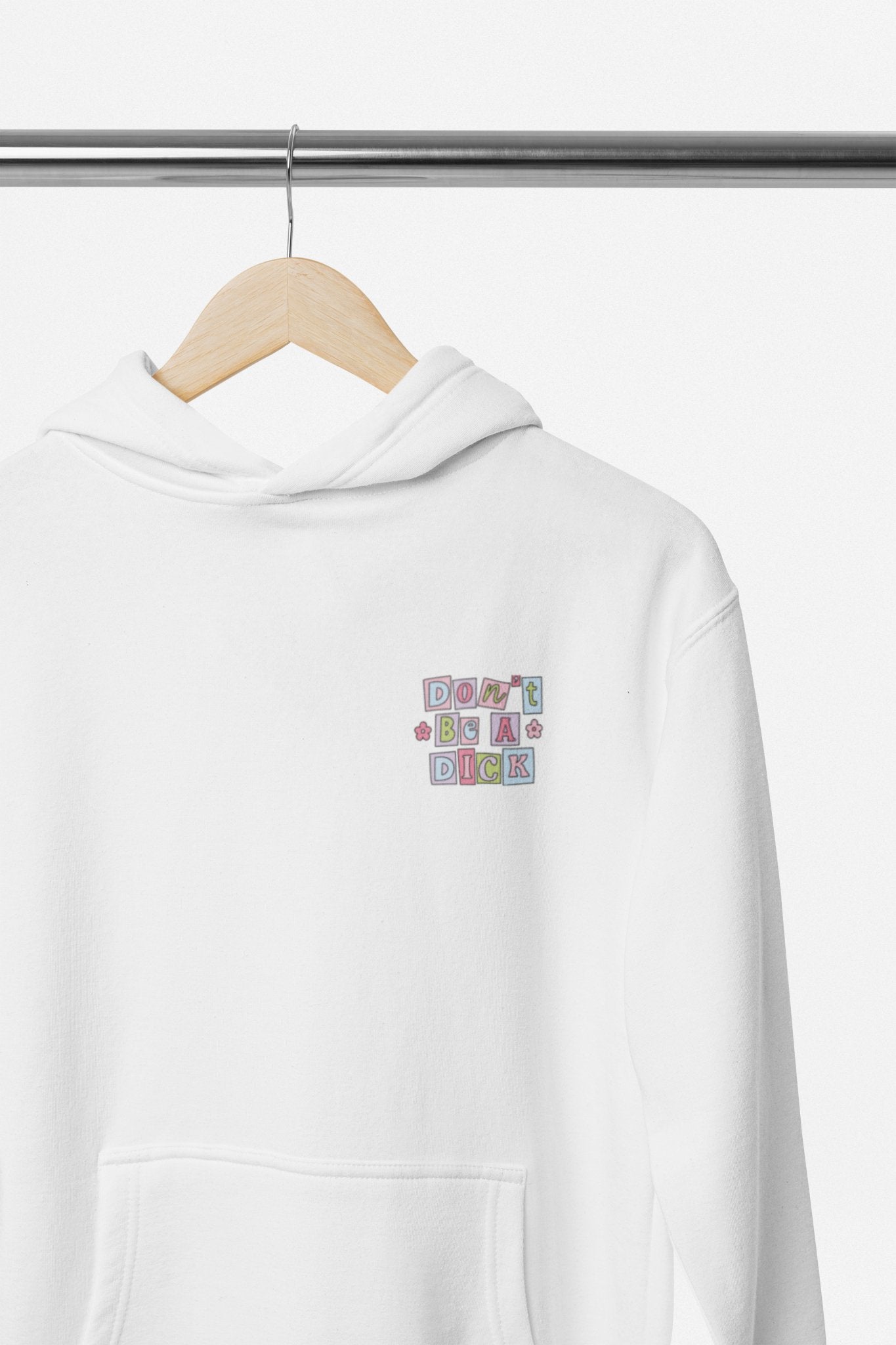 Don't Be a D*ck Hoodie - Twin Flame Custom